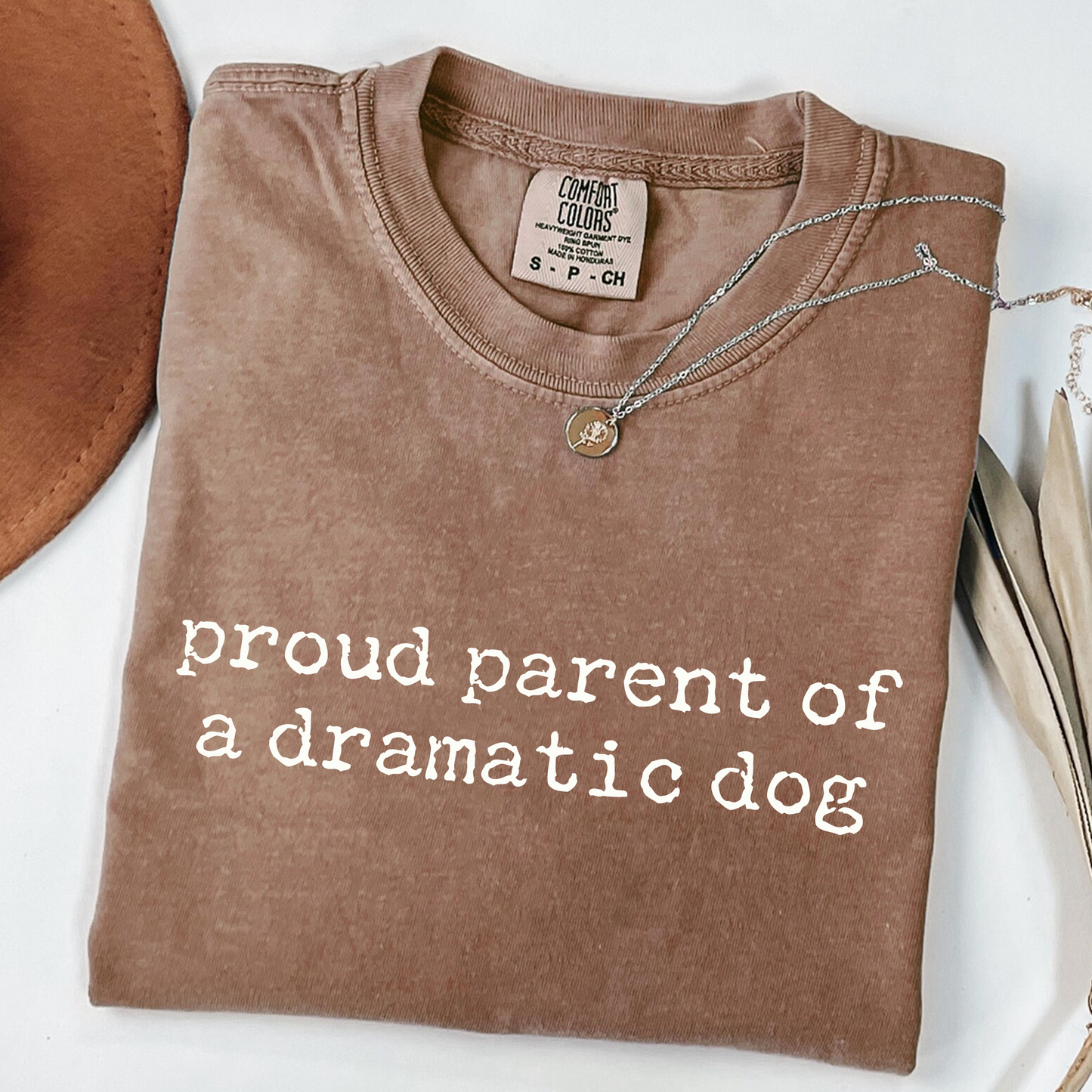Proud Parent of a Dramatic Dog Pet Owner T-Shirt