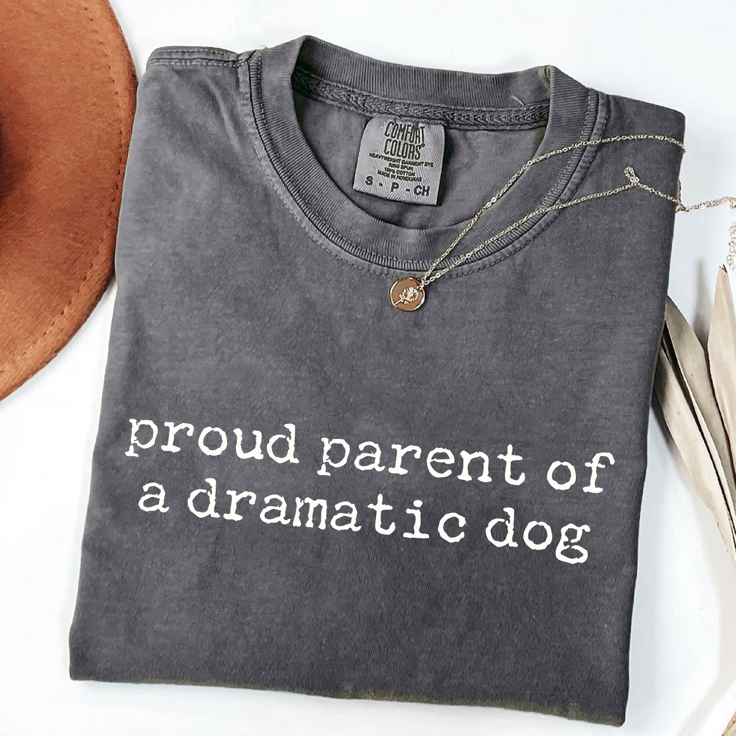 Proud Parent of a Dramatic Dog Pet Owner T-Shirt