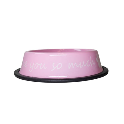 I Love You So Much Stainless Steel Dog Bowl 24oz