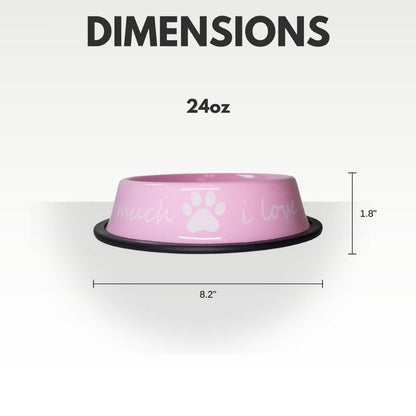 I Love You So Much Stainless Steel Dog Bowl 24oz